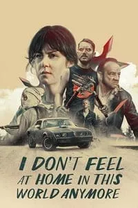 I Don’t Feel at Home in This World Anymore (2017) โลกนี้ไม่ใ...