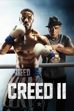 Creed II (2018) ครี้ด 2 บ่มแชมป์เลือดนักชก (ซับไทย)
