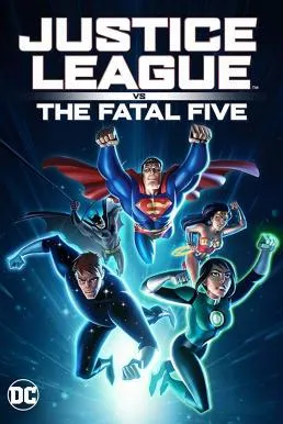 Justice League vs the Fatal Five (2019) จัสตีซ ลีก ปะทะ 5 อส...