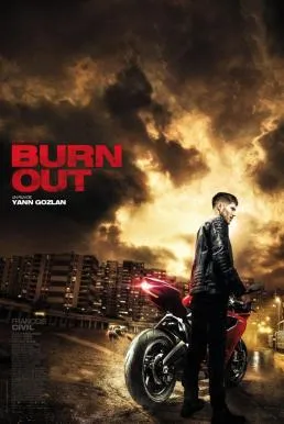 Burn Out (2017) ซิ่งท้าทรชน (ซับไทย)