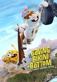 ดูหนังออนไลน์ฟรี Saving Bikini Bottom The Sandy Cheeks Movie (2024)