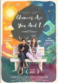 ดูหนังออนไลน์ฟรี Chances Are, You and I โอกาสคือ… เธอกับฉัน (2024)